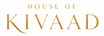house of kivaad - Home